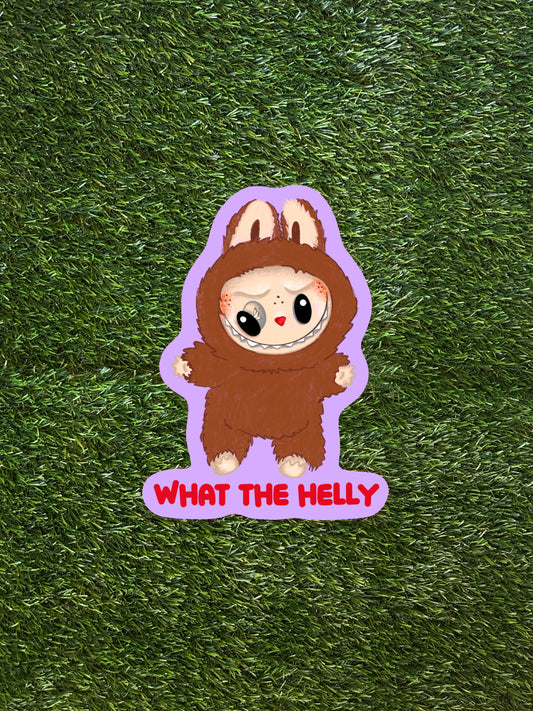 WHAT THE HELLY?